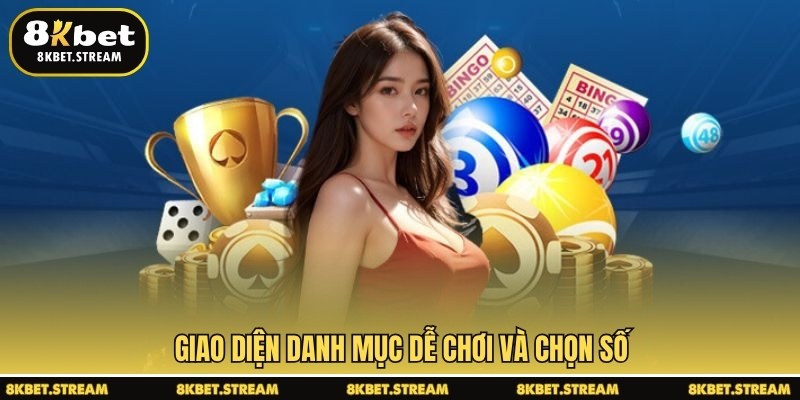 Giao diện danh mục dễ chơi và chọn số