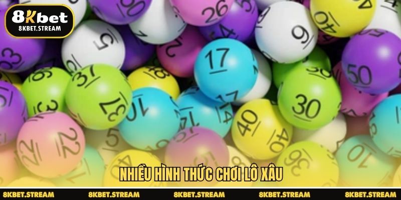 Nhiều hình thức chơi lô xâu